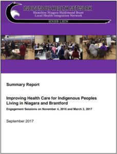 Community Engagement Event Report – Improving Health Care for Indigenous Peoples Living in Niagara and Brantford – September 2017